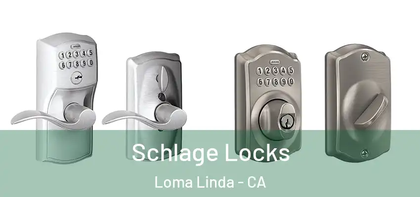  Schlage Locks Loma Linda - CA